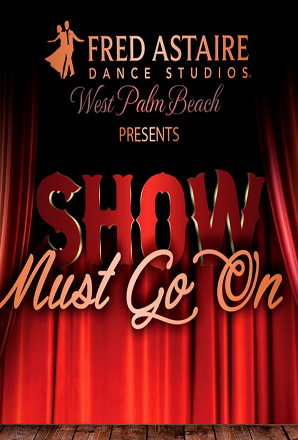 Fred Astaire Dance Studios West Palm Beach Presents - Show Must Go On
